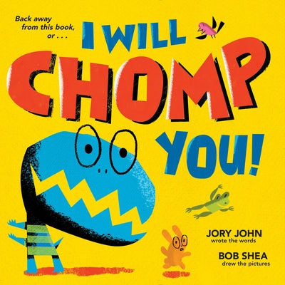 Cover Image for I Will Chomp You! -- Jory John, Hardcover