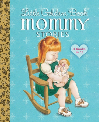 Cover Image for Little Golden Book Mommy Stories -- Jean Cushman, Hardcover