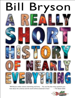 Cover Image for A Really Short History of Nearly Everything -- Bill Bryson, Hardcover
