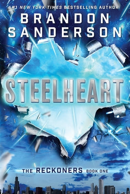 Cover Image for Steelheart -- Brandon Sanderson, Hardcover