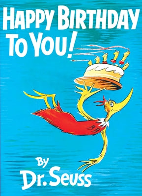 Cover Image for Happy Birthday to You! -- Dr Seuss, Hardcover