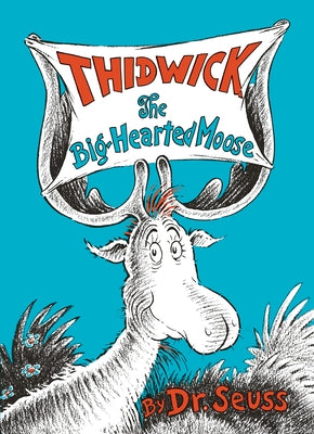 Cover Image for Thidwick the Big-Hearted Moose -- Dr Seuss, Hardcover