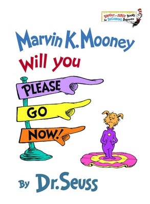 Cover Image for Marvin K. Mooney, Will You Please Go Now! -- Dr Seuss, Hardcover