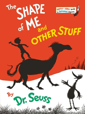 Cover Image for The Shape of Me and Other Stuff -- Dr Seuss, Hardcover