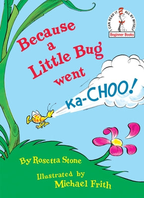 Cover Image for Because a Little Bug Went Ka-Choo! -- Rosetta Stone, Hardcover
