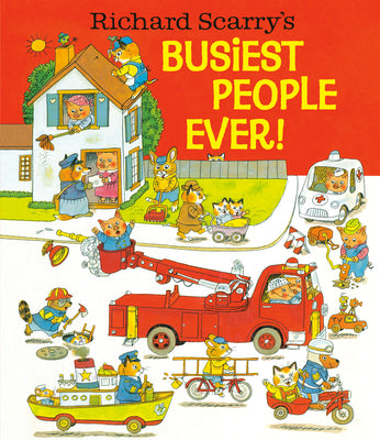 Cover Image for Richard Scarry's Busiest People Ever! -- Richard Scarry, Hardcover