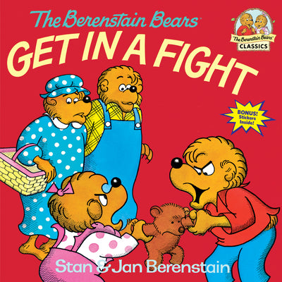 Cover Image for The Berenstain Bears Get in a Fight -- Stan Berenstain, Paperback