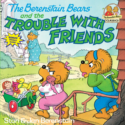 Cover Image for The Berenstain Bears and the Trouble with Friends -- Stan Berenstain, Paperback