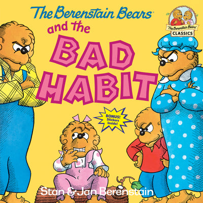 Cover Image for The Berenstain Bears and the Bad Habit -- Stan Berenstain, Paperback