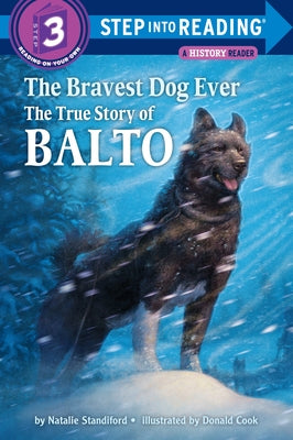 Cover Image for The Bravest Dog Ever: The True Story of Balto -- Natalie Standiford, Paperback