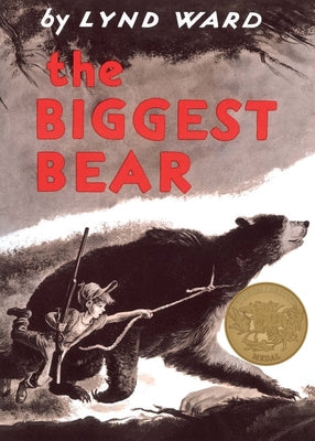 Cover Image for The Biggest Bear -- Lynd Ward, Paperback