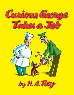 Cover Image for Curious George Takes a Job -- H. A. Rey, Hardcover