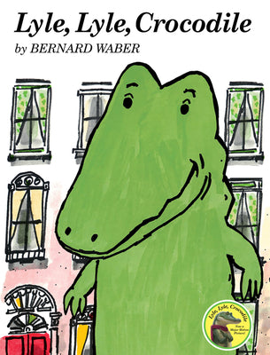 Cover Image for Lyle, Lyle, Crocodile -- Bernard Waber, Hardcover