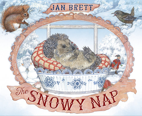 Cover Image for The Snowy Nap -- Jan Brett, Hardcover