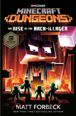Cover Image for Minecraft Dungeons: The Rise of the Arch-Illager: An Official Minecraft Novel -- Matt Forbeck, Hardcover