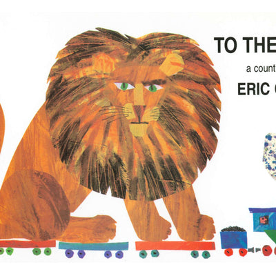 1, 2, 3 to the Zoo: A Counting Book -- Eric Carle, Board Books