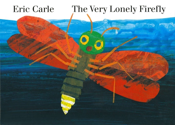 Cover Image for The Very Lonely Firefly -- Eric Carle, Board Books