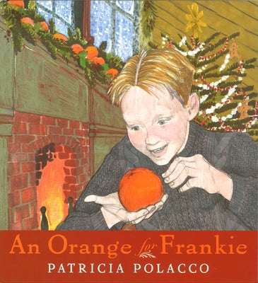 Cover Image for An Orange for Frankie -- Patricia Polacco, Hardcover