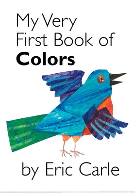 Cover Image for My Very First Book of Colors -- Eric Carle, Board Books