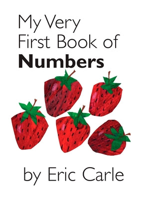Cover Image for My Very First Book of Numbers -- Eric Carle, Board Books