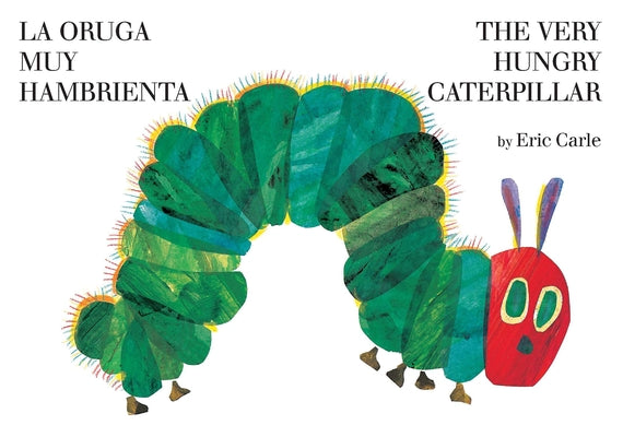 Cover Image for La Oruga Muy Hambrienta/The Very Hungry Caterpillar: Bilingual Board Book -- Eric Carle, Board Books