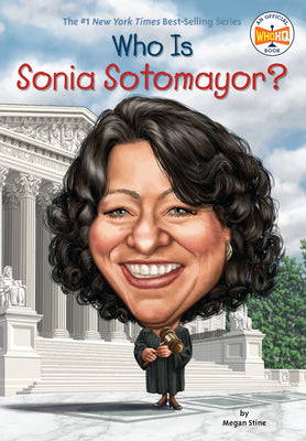 Cover Image for Who Is Sonia Sotomayor? -- Megan Stine, Paperback