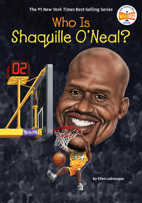 Who Is Shaquille O'Neal? -- Ellen Labrecque, Paperback