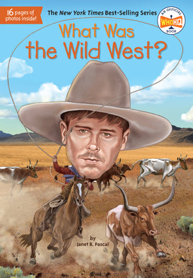 Cover Image for What Was the Wild West? -- Janet B. Pascal, Paperback