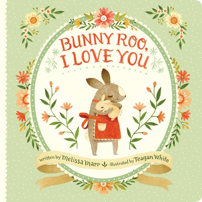 Cover Image for Bunny Roo, I Love You -- Melissa Marr, Board Books