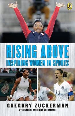 Cover Image for Rising Above: Inspiring Women in Sports -- Gregory Zuckerman, Paperback