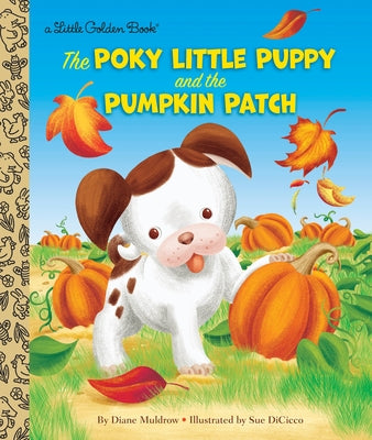 Cover Image for The Poky Little Puppy and the Pumpkin Patch: A Little Golden Book for Kids and Toddlers -- Diane Muldrow, Hardcover