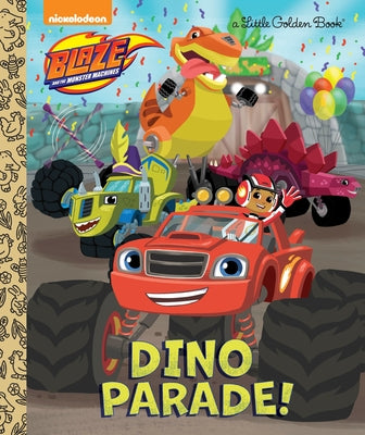Cover Image for Dino Parade! (Blaze and the Monster Machines) -- Mary Tillworth, Hardcover