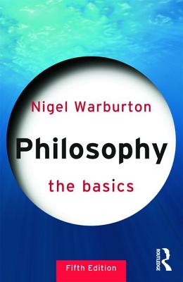 Cover Image for Philosophy: The Basics -- Nigel Warburton, Paperback