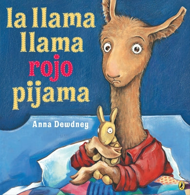 Cover Image for La Llama Llama Rojo Pijama (Spanish Language Edition) -- Anna Dewdney, Paperback