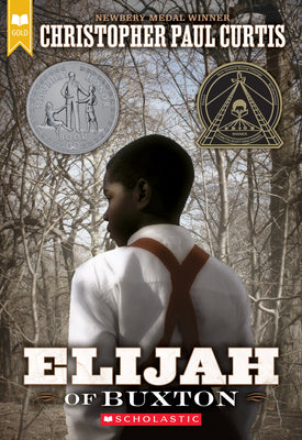 Cover Image for Elijah of Buxton (Scholastic Gold) -- Christopher Paul Curtis, Mass Market Paperback