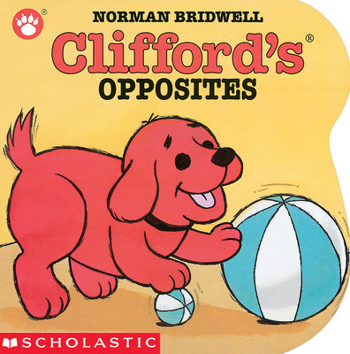 Cover Image for Clifford's Opposites -- Norman Bridwell, Board Books
