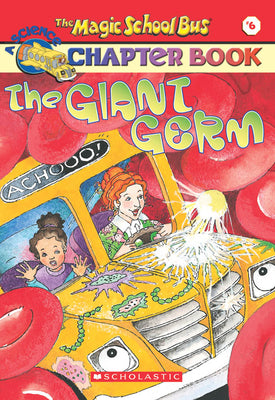 Cover Image for The Giant Germ (the Magic School Bus Chapter Book #6) -- Eva Moore, Paperback