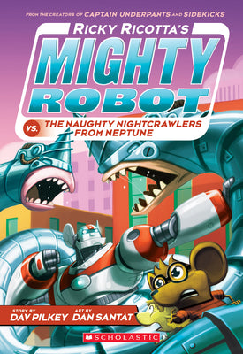 Cover Image for Ricky Ricotta's Mighty Robot vs. the Naughty Nightcrawlers from Neptune (Ricky Ricotta's Mighty Robot #8) -- Dav Pilkey, Paperback