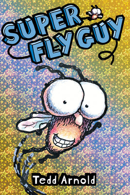 Cover Image for Super Fly Guy! (Fly Guy #2): Volume 2 -- Tedd Arnold, Hardcover