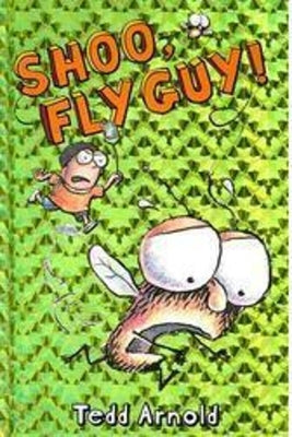 Cover Image for Shoo, Fly Guy! (Fly Guy #3): Volume 3 -- Tedd Arnold, Hardcover
