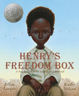 Cover Image for Henry's Freedom Box: A True Story from the Underground Railroad -- Ellen Levine, Hardcover
