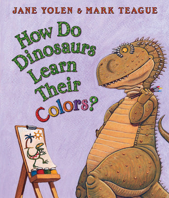 Cover Image for How Do Dinosaurs Learn Their Colors? -- Jane Yolen, Board Books