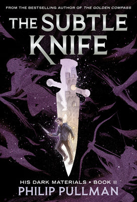 Cover Image for His Dark Materials: The Subtle Knife (Book 2) -- Philip Pullman, Paperback