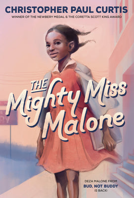 Cover Image for The Mighty Miss Malone -- Christopher Paul Curtis, Paperback