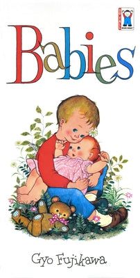 Cover Image for Babies -- Gyo Fujikawa, Board Books