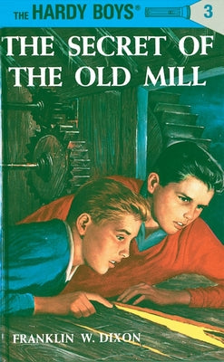 Cover Image for Hardy Boys 03: The Secret of the Old Mill -- Franklin W. Dixon, Hardcover