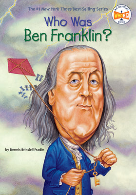 Who Was Ben Franklin? -- Dennis Brindell Fraden, Paperback