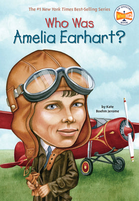 Who Was Amelia Earhart? -- Kate Boehm Jerome, Paperback