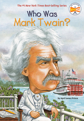 Cover Image for Who Was Mark Twain? -- April Jones Prince, Paperback