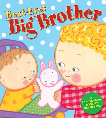 Cover Image for Best-Ever Big Brother -- Karen Katz, Hardcover